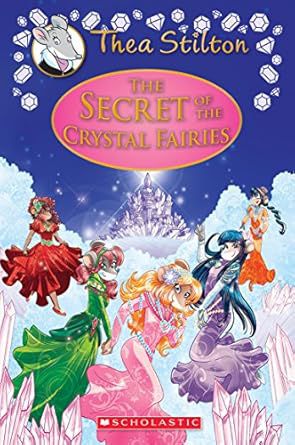 Thea Stilton - The Secret Of The Crystal Fairies